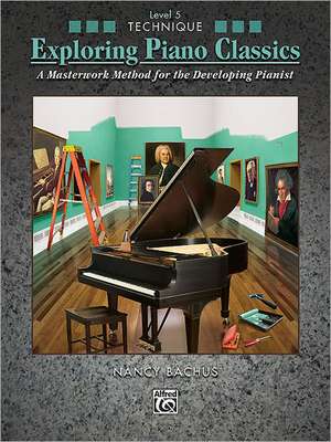 Exploring Piano Classics Technique, Bk 5: A Masterwork Method for the Developing Pianist de Alfred Publishing