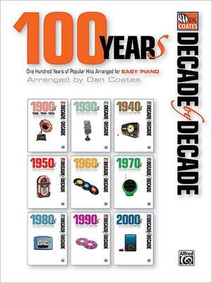 Decade by Decade 100 Years of Popular Hits de Alfred Publishing