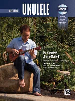 Mastering Ukulele de Greg Horne