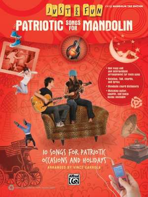 Just for Fun -- Patriotic Songs for Mandolin: 10 Songs for Patriotic Occasions and Holidays de Alfred Publishing