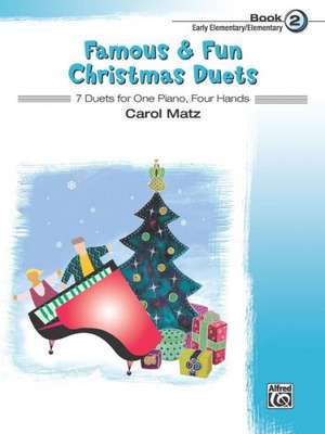 Famous & Fun Christmas Duets, Bk 2: 7 Duets for One Piano, Four Hands de Carol Matz