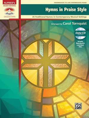 Hymns in Praise Style: 25 Traditional Hymns in Contemporary Musical Settings, Book & CD de Carol Tornquist