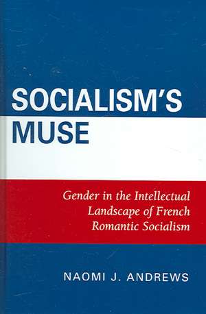 Socialism's Muse de Naomi J. Andrews