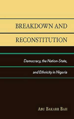 Breakdown and Reconstitution de Abu Bakarr Bah