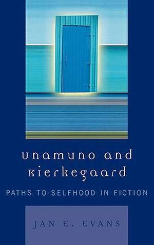 Unamuno and Kierkegaard de Jane Evans