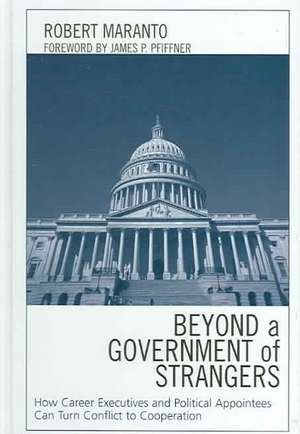 Beyond a Government of Strangers de Robert Maranto