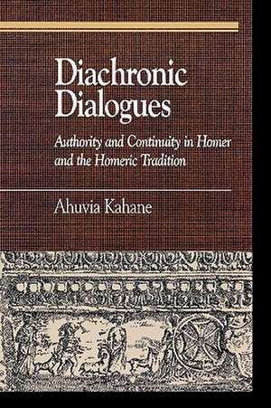 Diachronic Dialogues de Ahuvia Kahane