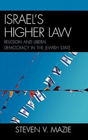 Israel's Higher Law de Steven V. Mazie