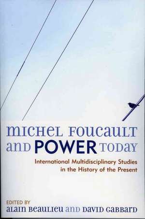 Michel Foucault and Power Today