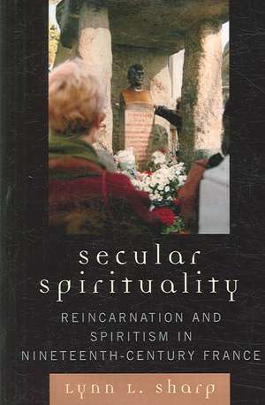 Secular Spirituality de Lynn L. Sharp