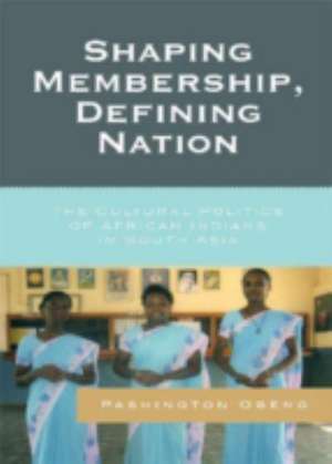 Shaping Membership, Defining Nation de Pashington Obeng