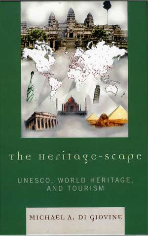 The Heritage-scape de Michael A. Di Giovine