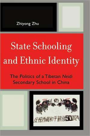 State Schooling and Ethnic Identity de Zhiyong Zhu