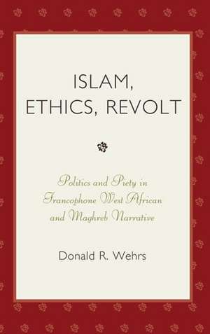 Islam, Ethics, Revolt de Donald R. Wehrs