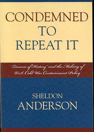 Condemned to Repeat It de Sheldon Anderson