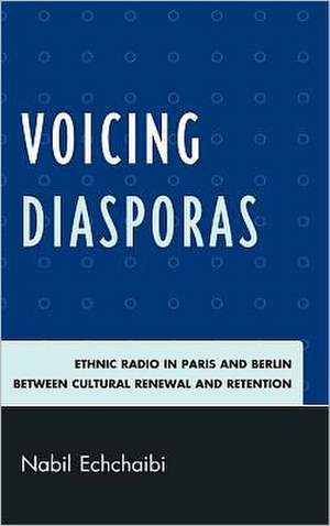 Voicing Diasporas de Nabil Echchaibi