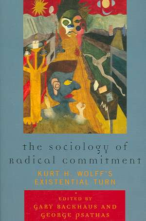 The Sociology of Radical Commitment