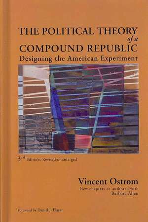 The Political Theory of a Compound Republic de Vincent Ostrom