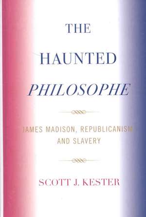 The Haunted Philosophe de Scott J. Kester