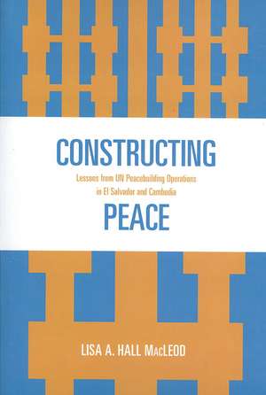 Constructing Peace de Lisa A. Hall MacLeod