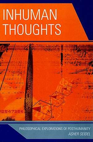 Inhuman Thoughts de Asher Seidel