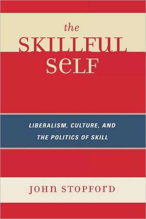 Skillful Self de John Stopford