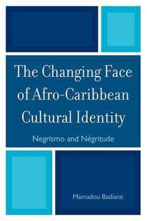 The Changing Face of Afro-Caribbean Cultural Identity de Mamadou Badiane