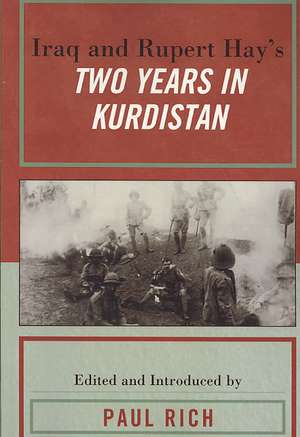 Iraq and Rupert Hay's Two Years in Kurdistan de Paul J. Rich