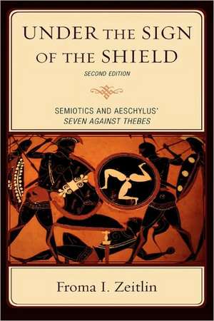 Under the Sign of the Shield de Froma I. Zeitlin