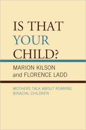 Is That Your Child? de Marion Kilson