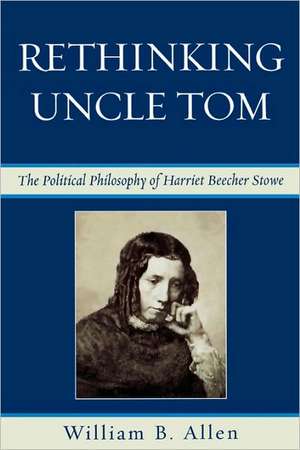 Rethinking Uncle Tom de William B. Allen