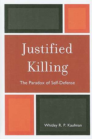 Justified Killing de Whitley R. P. Kaufman