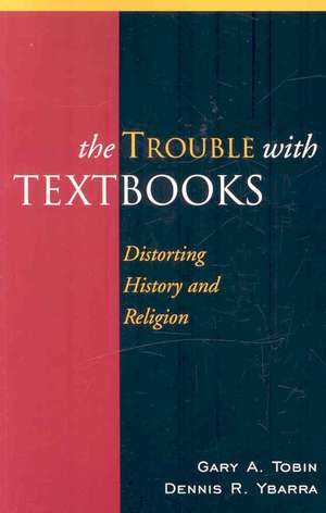 The Trouble with Textbooks de Gary A. Tobin