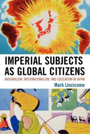 Imperial Subjects as Global Citizens de Mark Lincicome