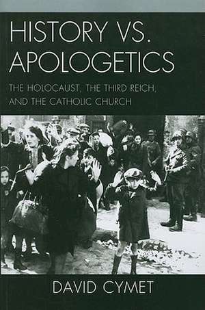 History vs. Apologetics de David Cymet