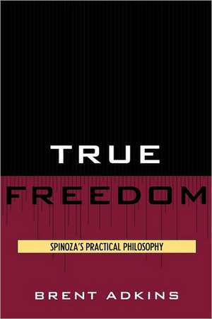 True Freedom de Brent Adkins