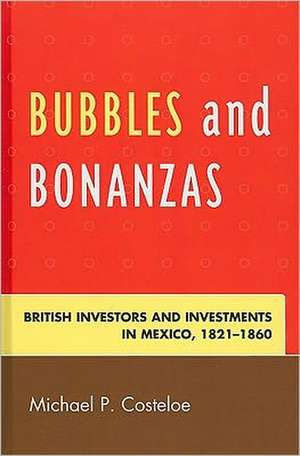 Bubbles and Bonanzas de Michael P. Costeloe