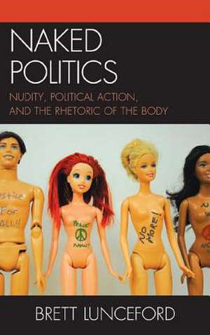 Naked Politics de Brett L. Lunceford