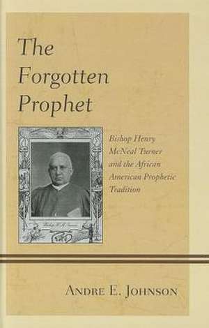 The Forgotten Prophet de Andre E. Johnson