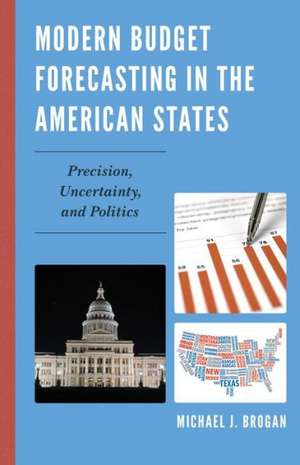 Modern Budget Forecasting in the American States de Michael J. Brogan