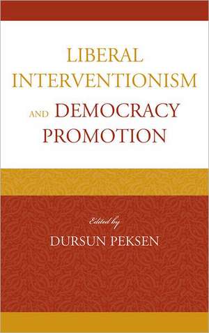 Liberal Interventionism and Democracy Promotion