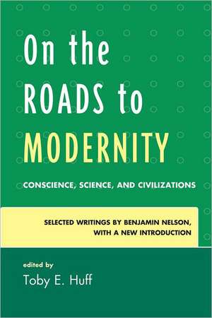 On the Roads to Modernity de Benjamin Nelson