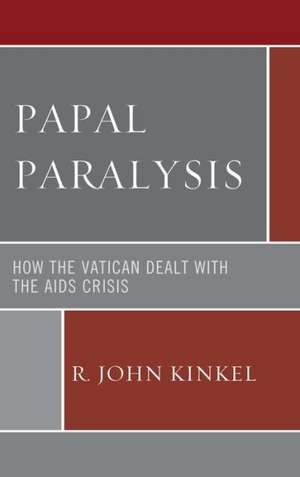 Papal Paralysis de R. John Kinkel