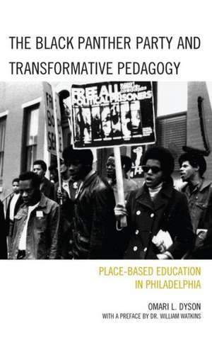 The Black Panther Party and Transformative Pedagogy de Omari L. Dyson