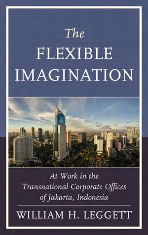 The Flexible Imagination de William Leggett