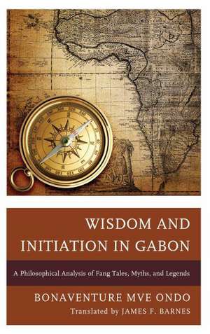 Wisdom and Initiation in Gabon de Bonaventure Mve Ondo