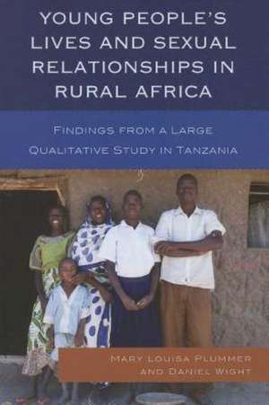 Young People's Lives and Sexual Relationships in Rural Africa de Mary Louisa Plummer