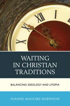 Waiting in Christian Traditions de Joanne Robinson