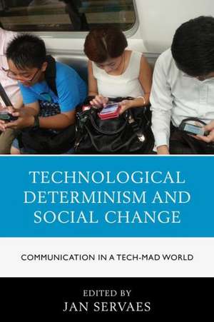 Technological Determinism and Social Change