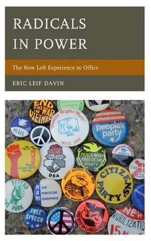 Radicals in Power de Eric Leif Davin